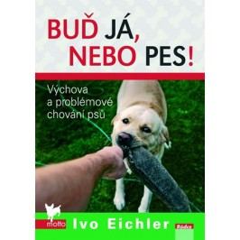Buď já nebo pes | Ivo Eichler