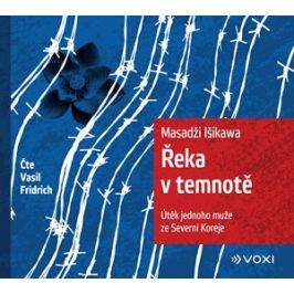 Řeka v temnotě (audiokniha) | Masaji Ishikawa, Vasil Fridrich