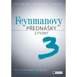 Feynmanovy přednášky z fyziky - revidované vydání - 3.díl | Štoll Ivan, Matthew Sands, Richard Feynman, Robert B. Leighton