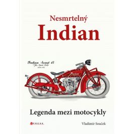 Nesmrtelný Indian | Vladimír Souček