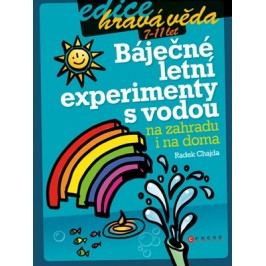 Báječné letní experimenty s vodou | Radek Chajda