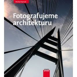 Fotografujeme architekturu | Michal Bartoš