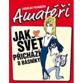 Amatéři aneb Jak svět přichází o básníky |
