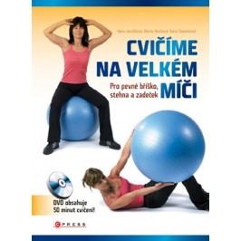Cvičíme na velkém míči | Karla Tománková, Marta Muchová, Hana Janošková