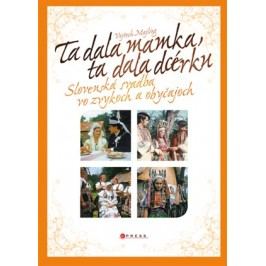 Ta dala mamka, ta dala dcérku | Vojtech Majling
