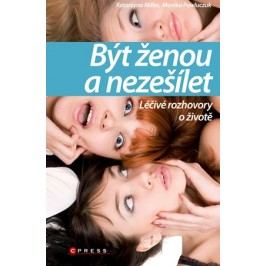 Být ženou a nezešílet | Monika Pawluczuk, Katarzyna Miller