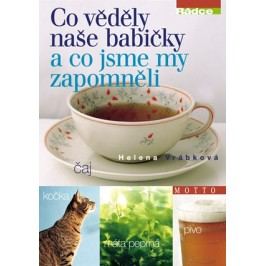 Co věděly naše babičky a co jsme my zapomněli | Helena Vrábková