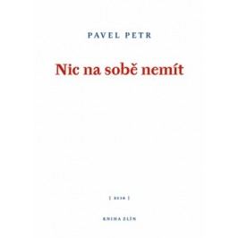 Nic na sobě nemít | Bedřich Vémola, Bedřich Vémola, Pavel Petr