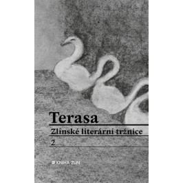 Terasa Zlínské literární tržnice 2 | kolektiv, Radek Jahůdka, Radek Jahůdka