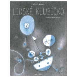 Lidské klubíčko | Petr Šrámek, Vladimír Vokolek, Miloš Kopták