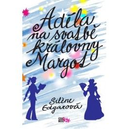 Adéla na svatbě královny Margot | Tomáš Kropáček, Irena Šmérková, Silene Edgarová