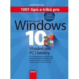 1001 tipů a triků pro Microsoft Windows 10 | Josef Pecinovský