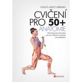 Cvičení pro 50+ anatomie | Hollis Liebman