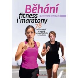 Běhání - fitness i maratony | Richard L. Brown