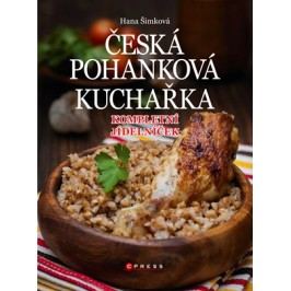 Česká pohanková kuchařka | Hana Čechová Šimková