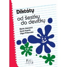 Diktáty od šestky do devítky | Marie Hanzová, Jana Svobodová, Karel Kamiš, Olga Příborská