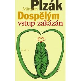 Dospělým vstup zakázán | Miroslav Plzák