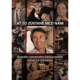 Ať to zůstane mezi námi | Jiří Žák, Francis Veber