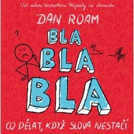 Bla bla bla | Dan Roam