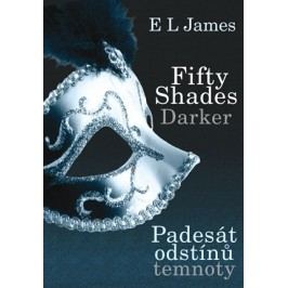 Fifty Shades Darker: Padesát odstínů temnoty | E L James