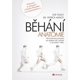 Běhání - anatomie | Joe Puleo, Patrick Milroy