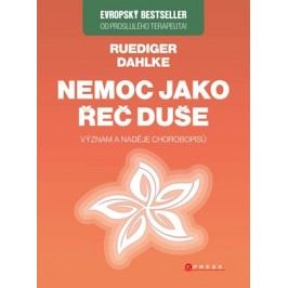 Nemoc jako řeč duše | Ruediger Dahlke