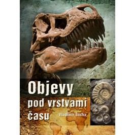 Objevy pod vrstvami času | Vladimír Socha