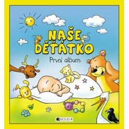 Naše děťátko – První album (měkká vazba) | Hanka Veselá