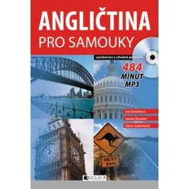 Angličtina pro samouky: začátečníci a středně pokročilí | Šárka Zelenková, James Branam, Iva Dostálová, Václav Ráž