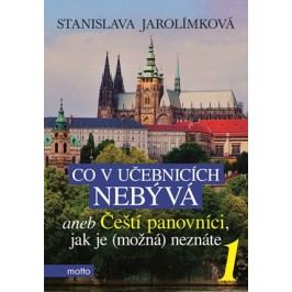 Co v učebnicích nebývá aneb Čeští panovníci, jak je (možná) neznáte 1 | Stanislava Jarolímková