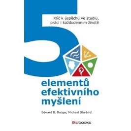 5 elementů efektivního myšlení | Edward Burger, Michael Starbird