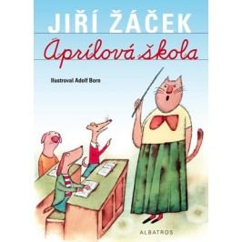 Aprílová škola | Jiří Žáček, Adolf Born