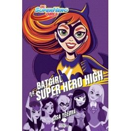 Batgirl na Super Hero High | Eva Vilches, Lisa Yeeová