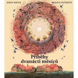 Příběhy dvanácti měsíců | Lubomír Šedivý, Josef Krček, Renáta Fučíková