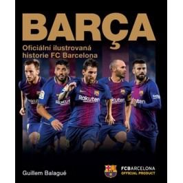 Barca: oficiální ilustrovaná historie FC Barcelona | Guillem Balague