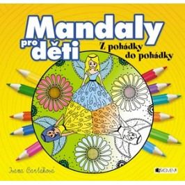 Mandaly pro děti - Z pohádky do pohádky | Ivana Bartáková