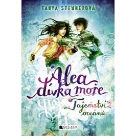 Alea - dívka moře: Tajemství oceánů | Tanya Stewnerová