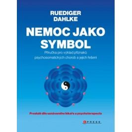 Nemoc jako symbol | Ruediger Dahlke