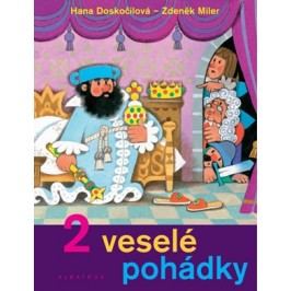 2 veselé pohádky | Hana Doskočilová, Zdeněk Miler