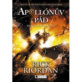 Apollónův pád - Temné proroctví | Dana Chodilová, Rick Riordan