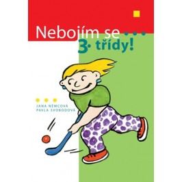 Nebojím se 3.třídy! | Jana Němcová, Magda Fišerová, René Hora, Pavla Svobodová