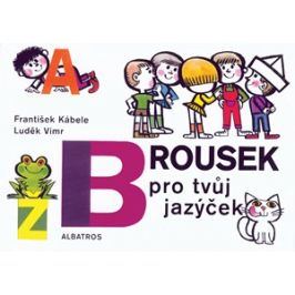 Brousek pro tvůj jazýček | František Kábele, Luděk Vimr