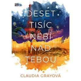 Deset tisíc nebí nad tebou | Zuzana Bičíková, Claudia Grayová