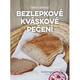 Bezlepkové kváskové pečení | Gabriela Hradecká
