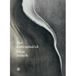 Dům Strach | Jan Zahradníček