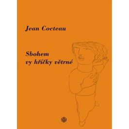 Sbohem, vy hříčky větrné | Jean Cocteau