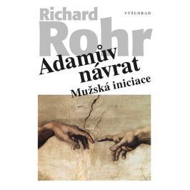 Adamův návrat | Tomáš Svoboda, Richard Rohr