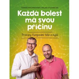 Každá bolest má svou příčinu | Milan Studnička, Tomáš Rychnovský