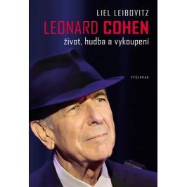 Leonard Cohen. Život, hudba a vykoupení | Kateřina Novotná, Liel Leibovitz