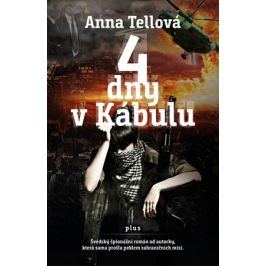 4 dny v Kábulu | Petra Hesová, Anna Tellová